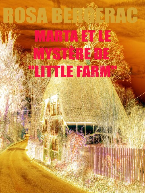 Title details for Marta et le mystère de "Little Farm" by Rosa Bergerac - Available